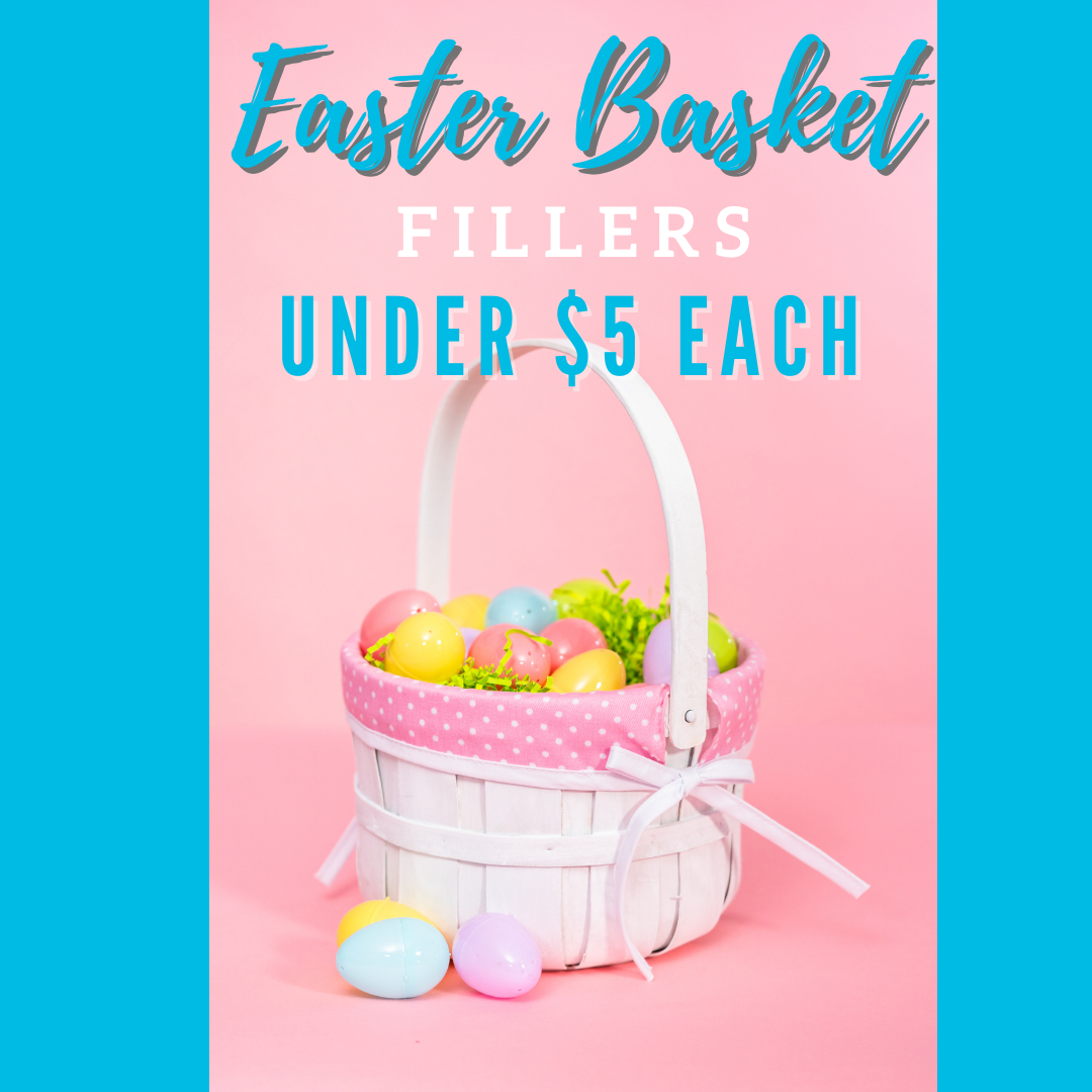 Easter Basket Filler Ideas Gifts & Goodies Under 5 SaveSpark